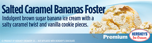 Salted Caramel Bananas Foster: Indulgent brown sugar banana ice cream with a salty caramel twist and vanilla cookie pieces!